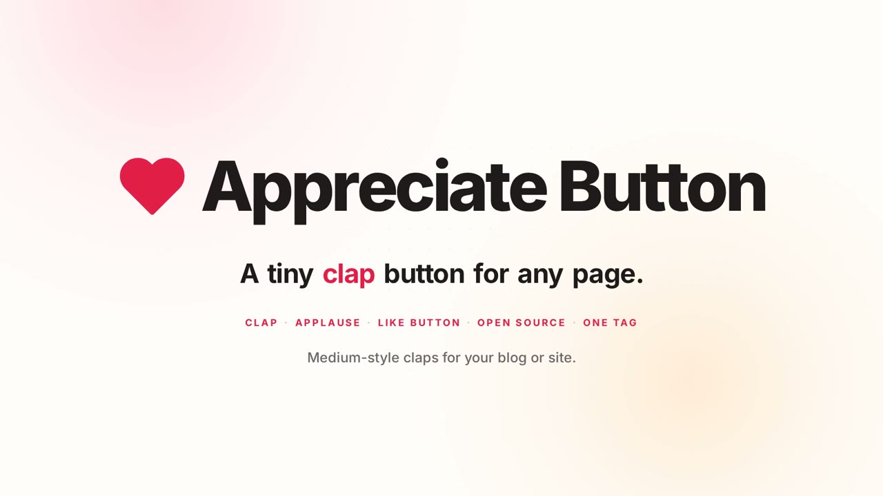 Medhat Dawoud | Blog - Meet Appreciate Button, a Tiny Clap Button for Any Page