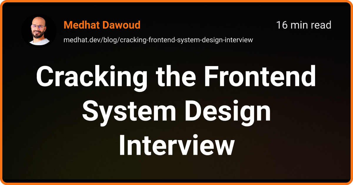 Cracking The Frontend System Design Interview