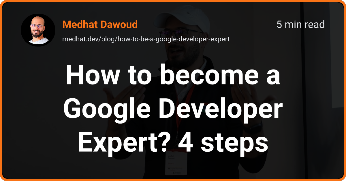 How to become a Google Developer Expert? 4 steps